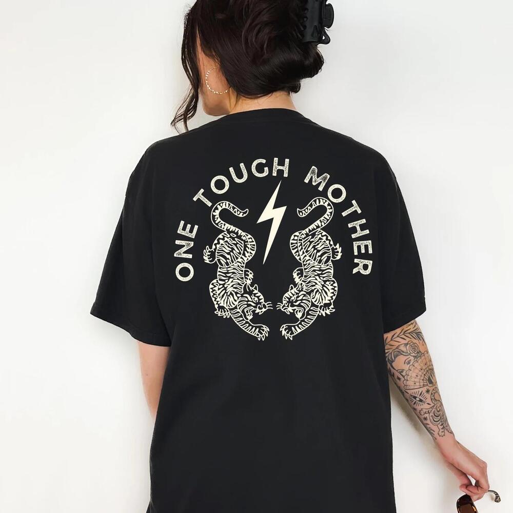 One Tough Mother Graphic Tee T-Shirt For Women, Moms, Mama, Trendy